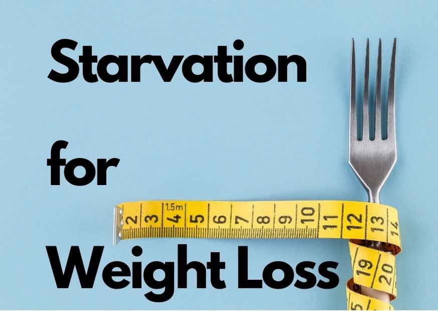 Starvation for Weight Loss