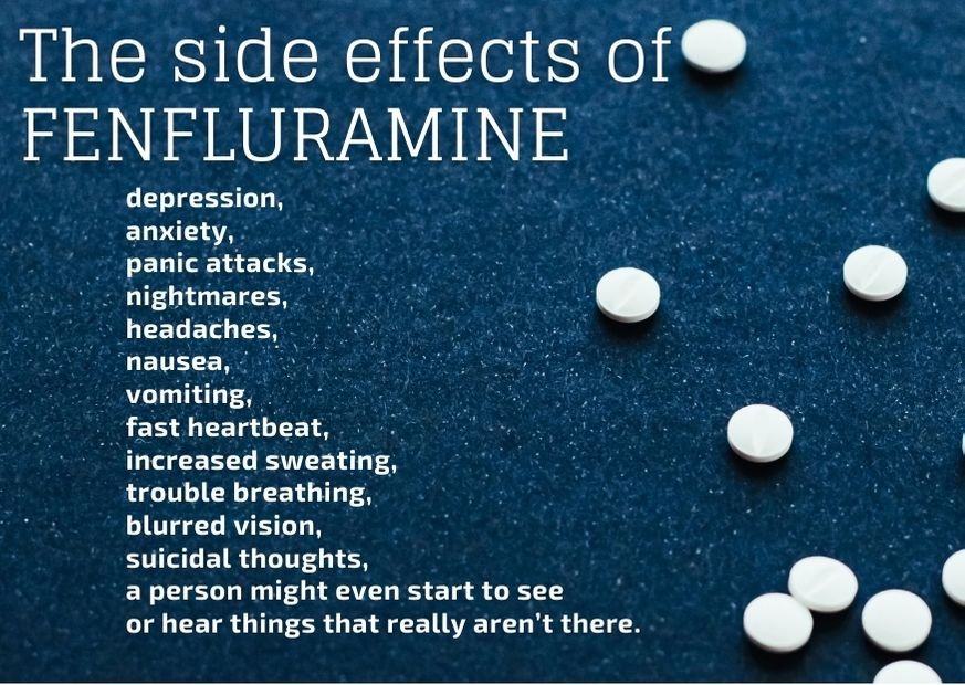 The side effects of FENFLURAMINE